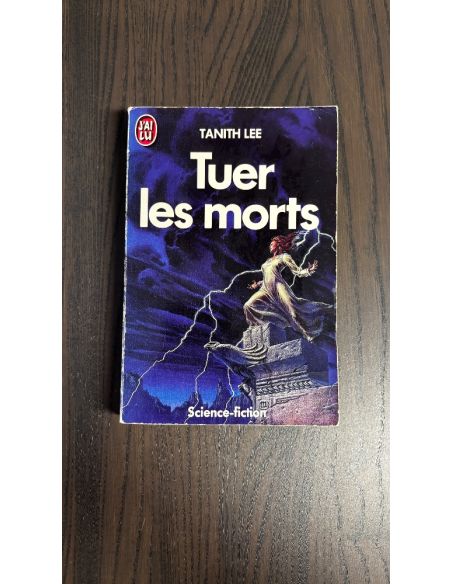Tuer les morts - Tanith Lee